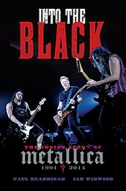 Into the Black: The Inside Story of Metallica (1991-2014)