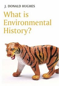 What is Environmental History (What is History series)