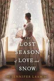 The Lost Season of Love and Snow: A Novel