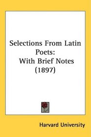 Selections From Latin Poets: With Brief Notes (1897)