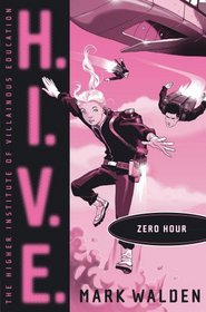 Zero Hour (H.I.V.E., Bk 6)