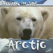 Living in the Arctic (Animal Habitats)