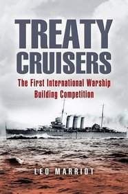 Treaty Cruisers: The World's First International Warship Building Competition