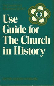 Use Guide for The Church in History