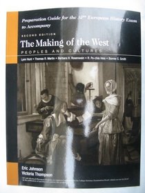 Preparation Guide for the AP European History Exam to Accompany The Making of the West
