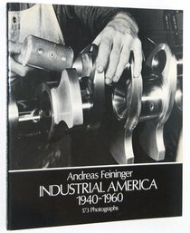 Industrial America, 1940-1960: 173 Photographs (Dover Photography Collections)