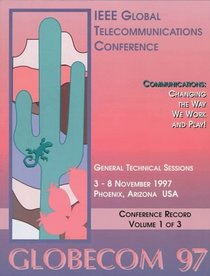 Globecom 97: IEEE Global Telecommunications Conference