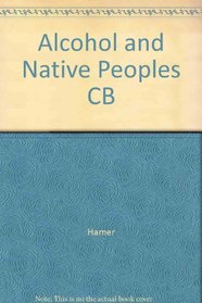 Alcohol and Native Peoples CB