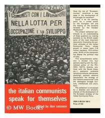 The Italian communists speak for themselves (European socialist thought series ; no. 11)