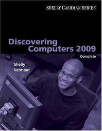 Discovering Computers 2009: Complete (Shelly Cashman)
