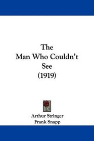 The Man Who Couldn't See (1919)