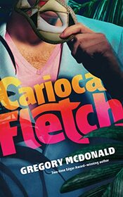 Carioca Fletch (Fletch Mysteries, 7)