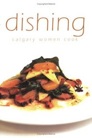 Dishing: Calgary Women Cook