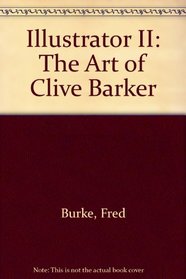 Illustrator II: The Art of Clive Barker