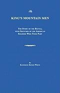 The King's Mountain Men: The Story of the Battle, with Sketches of the American Soldiers Who Took Part