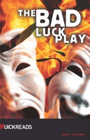The Bad Luck Play-Quickreads (QuickReads: Series 3)