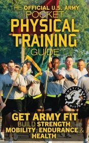 The Official US Army Pocket Physical Training Guide Get Army Fit Build ...