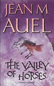 The Valley of Horses (Earth's Children, Bk 2)