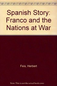 The Spanish Story: Franco and the Nations at War