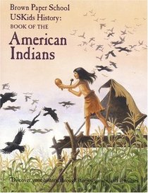 USKids History: Book of the American Indians (Brown Paper School Uskids History)