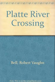 Platte River Crossing