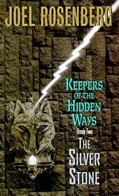 The Silver Stone (Keepers of the Hidden Ways, No 2)