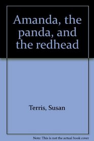 Amanda, the panda, and the redhead