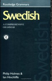 Swedish: A Comprehensive Grammar (Routledge Grammars)