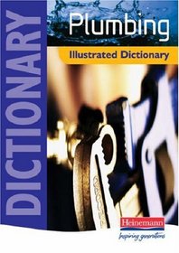 Plumbing Illustrated Dictionary: A Practical A-Z Guide