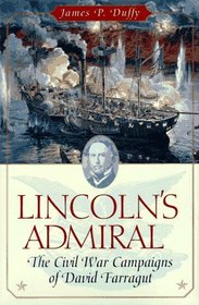Lincoln's Admiral : The Civil War Campaigns of David Farragut