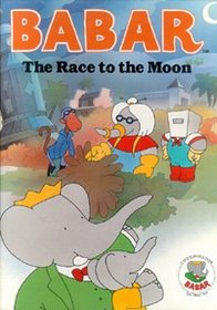Babar Story Book: The Race to the Moon (Babar Series)