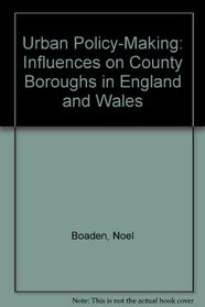 Urban Policy-Making: Influences on County Boroughs in England and Wales