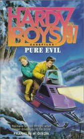 Pure Evil (Hardy Boys Casefiles #97)