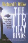 The Tie That Binds: Connecting with God, the Church, and the World