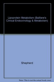 Lipoprotein Metabolism (Bailliere's Clinical Endocrinology & Metabolism)