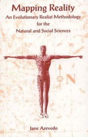 Mapping Reality: An Evolutionary Realist Methodology for the Natural Social Sciences (Suny Series in the Philosophy of the Social Sciences)