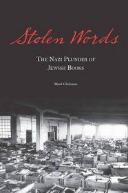 Stolen Words: The Nazi Plunder of Jewish Books