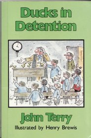 Ducks in Detention (School Farm Series)