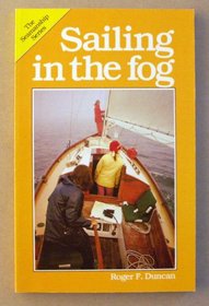 Sailing in the Fog (Seamanship Series)