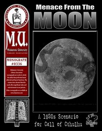 Menace from the Moon (M.U. Library Assn. monograph, Call of Cthulhu)