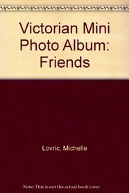 Victorian Mini Photo Album: Friends