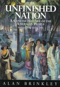 The Unfinished Nation : A Concise History of the American People - Volume 2 of 2