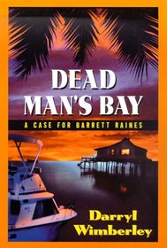Dead Man's Bay (Barrett Raines, Bk 2)