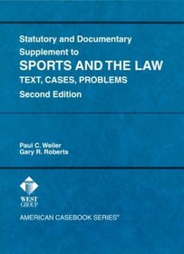 Statutory and Documentary Supplement to Cases, Materials and Problems on Sports and the Law