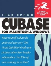 Cubase SX for Macintosh and Windows (Visual QuickStart Guide)