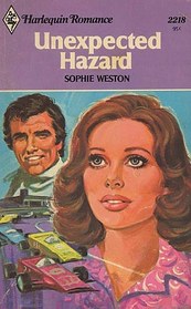 Unexpected Hazard (Harlequin Romance, No 2218)