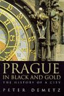 Prague In Black @ Gold the History of A (Allen Lane History)