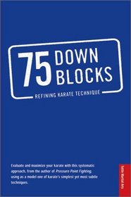 75 Down Blocks: Refining Karate Techniques