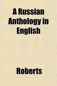 A Russian Anthology in English
