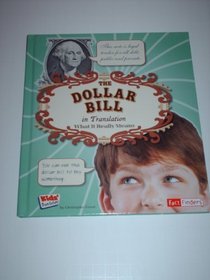 The Dollar Bill: What It Really Means (Kids' Translations)